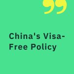  China’s Visa-Free Policy
